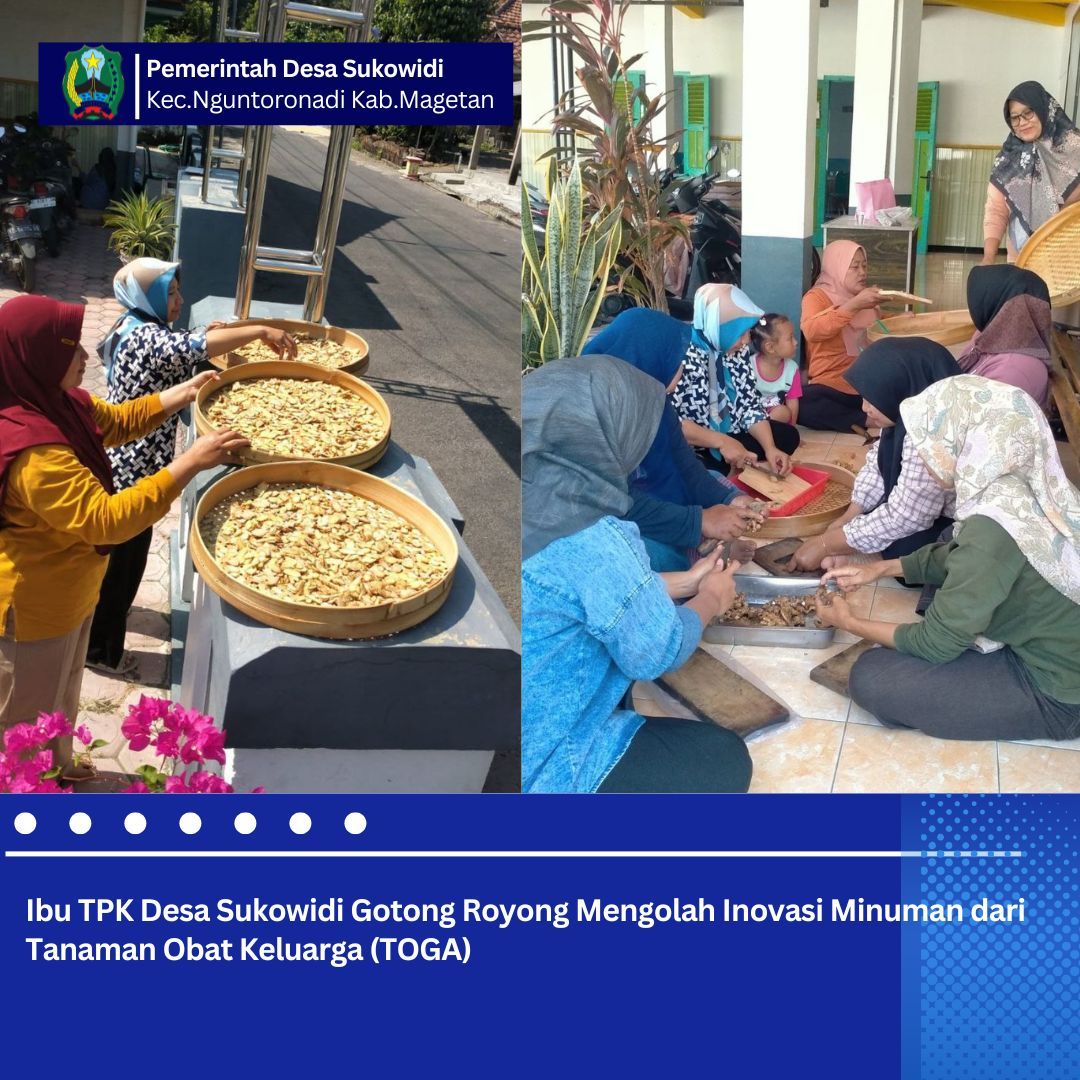 IBU TPK DESA SUKOWIDI GOTONG ROYONG MENGOLAH INOVASI MINUMAN DARI TANAMAN OBAT KELUARGA